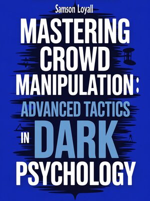 cover image of Mastering Crowd Manipulation